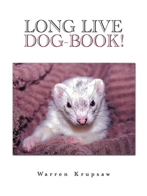 cover image of Long Live Dog-Book!